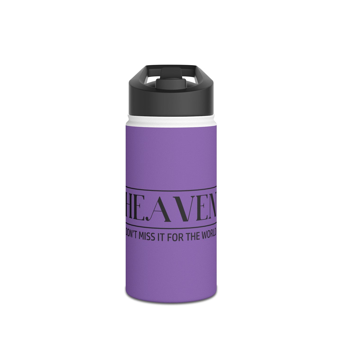 Heaven: Dont Miss it for the World Stainless Steel Water Bottle, Standard Lid