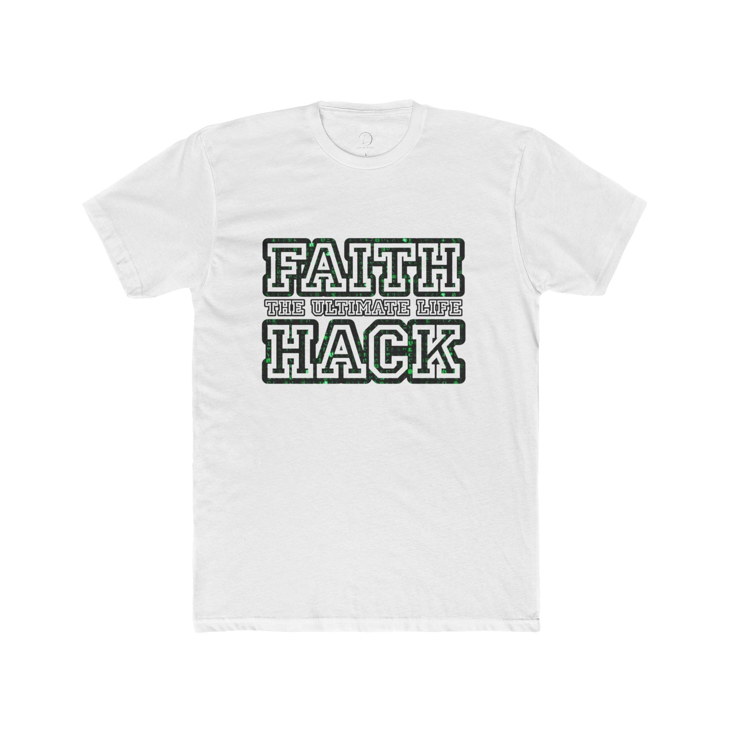 Faith the Ultimate Life Hack Unisex Cotton Crew Tee