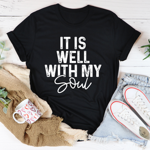 It Is Well With My Soul Tee