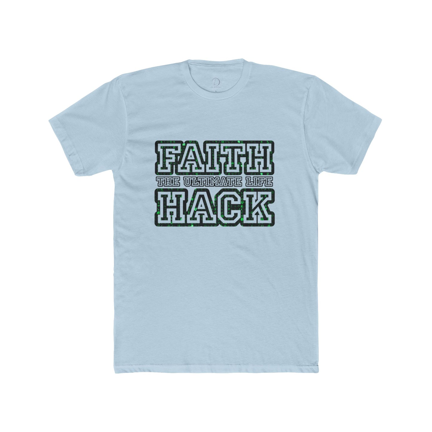 Faith the Ultimate Life Hack Unisex Cotton Crew Tee