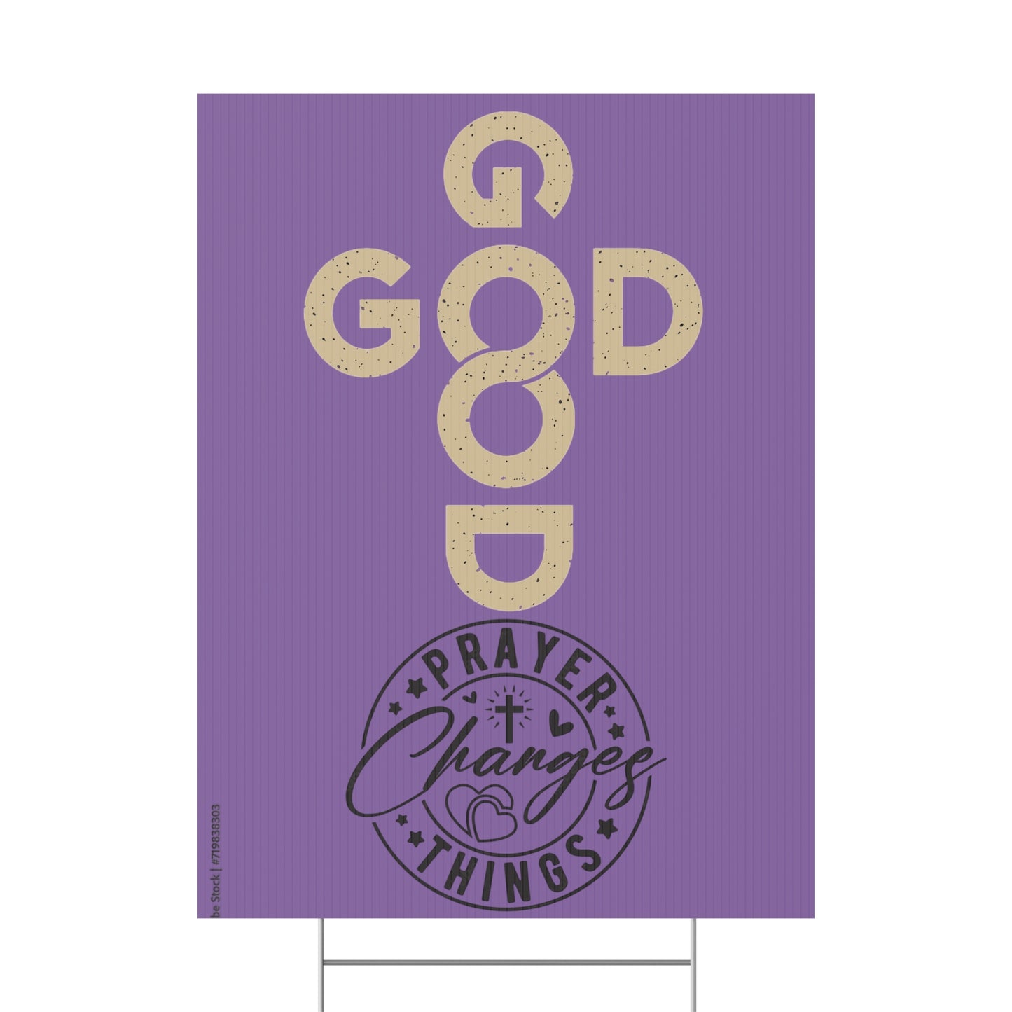 Good God, Prayer Changes Things Plastic Yard Sign