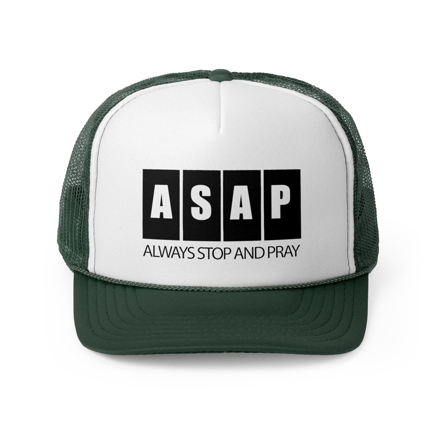 ASAP- Always Stop & PrayTrucker Caps