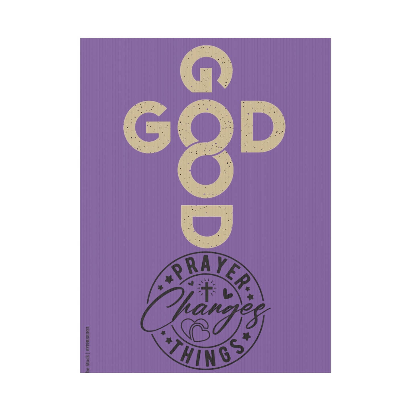 Good God, Prayer Changes Things Plastic Yard Sign