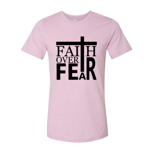 Faith Over Fear Shirt