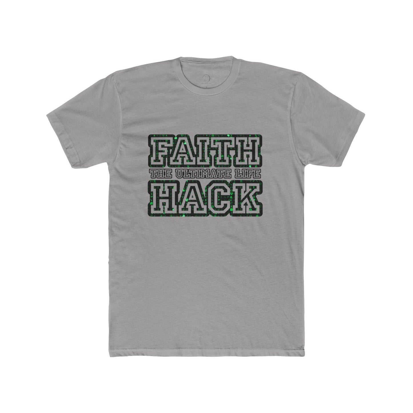 Faith the Ultimate Life Hack Unisex Cotton Crew Tee