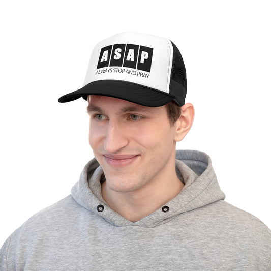 ASAP- Always Stop & PrayTrucker Caps