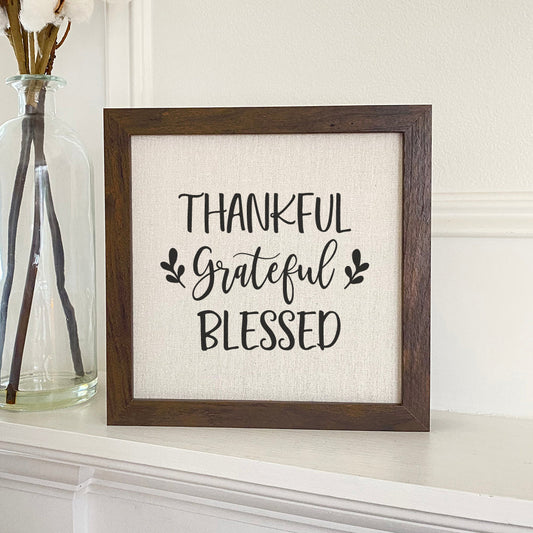 Thankful Grateful Blessed - Framed Sign