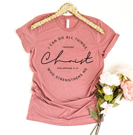 I Can Do All Things Through Christ Who Strengthens Me T-shirt