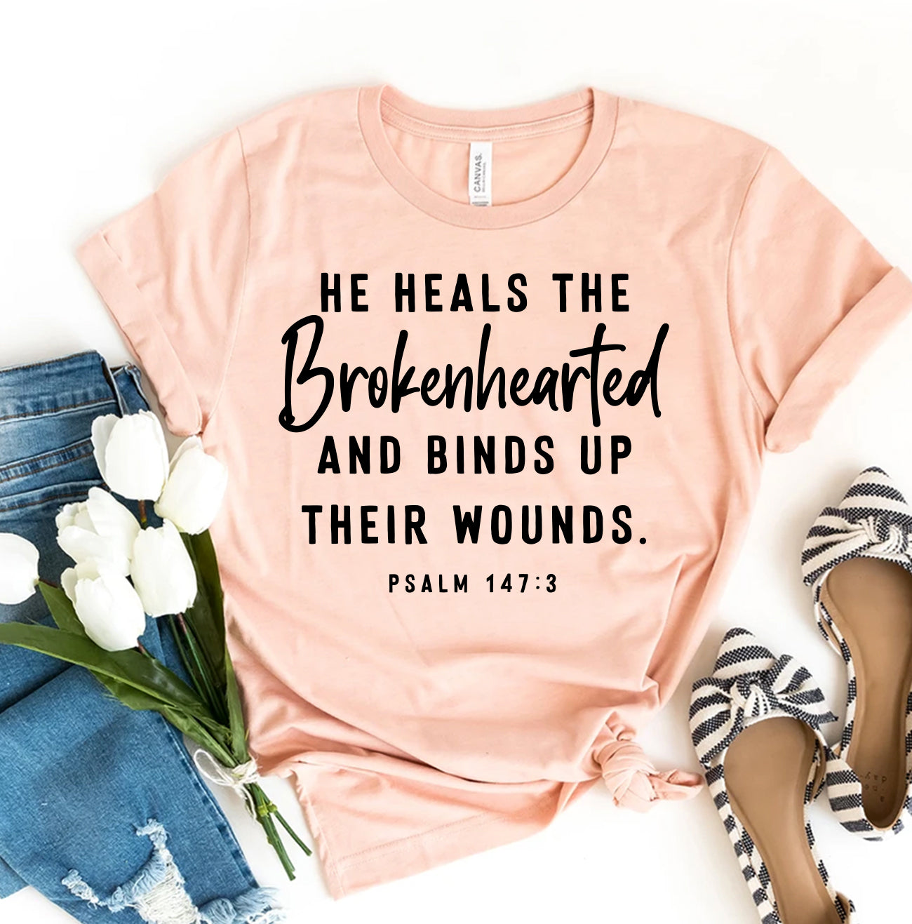 He Heals The Brokenhearted And Blinds Up Their Wounds T-shirt