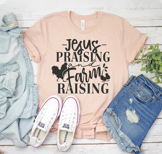 Jesus Praising And Farm Raising T-shirt