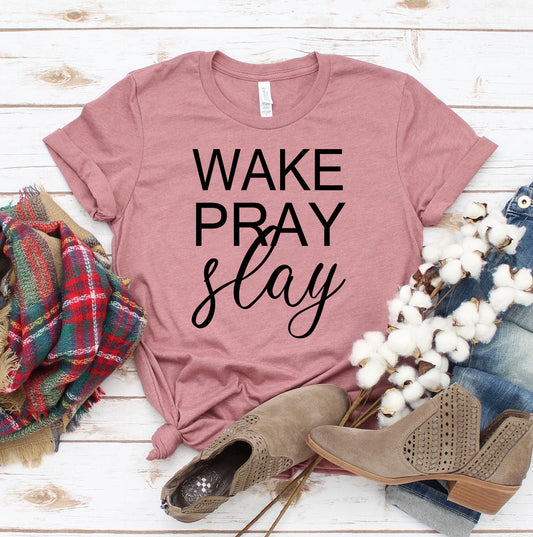 Wake Pray Slay T-shirt