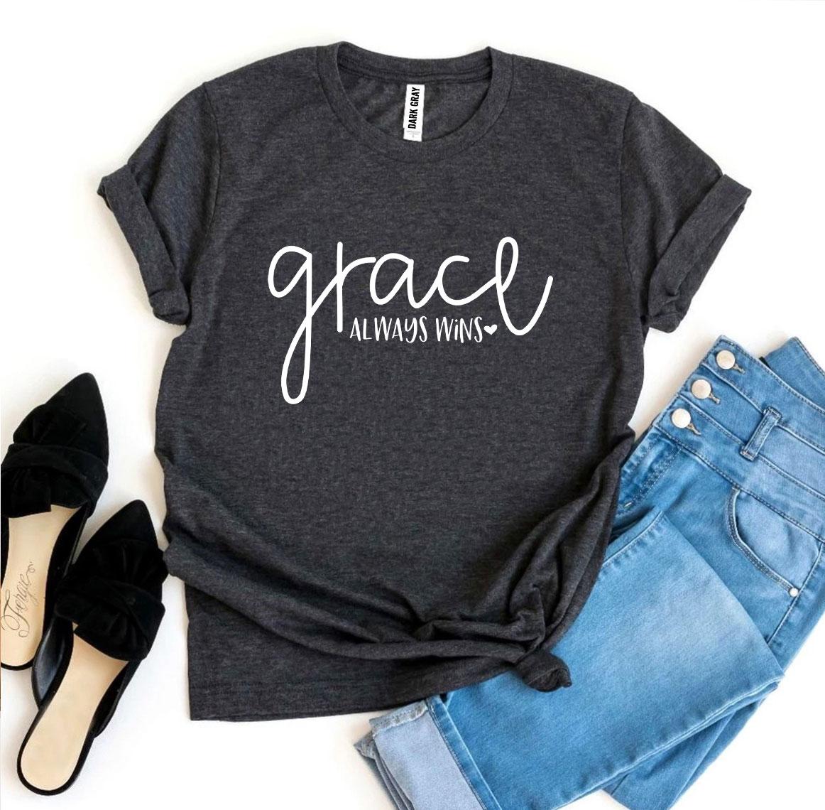 Grace Always Wins T-shirt