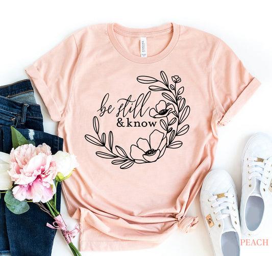 Be Still And Know T-shirt