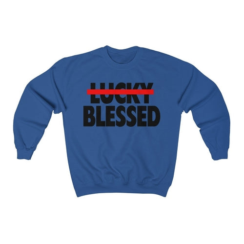 Blessed Not Lucky Unisex Sweatshirt, Religious