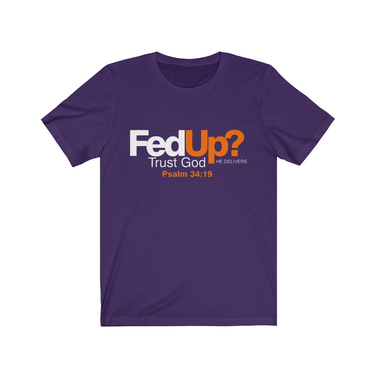 Fed Up? Unisex Religious Shirt