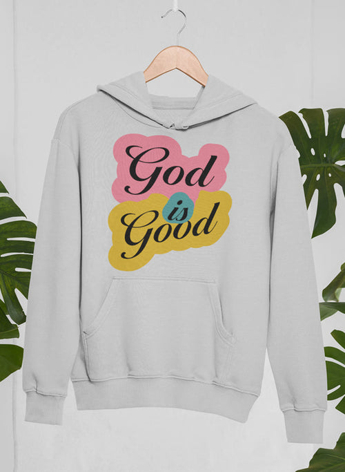 God Is Good Hoodie