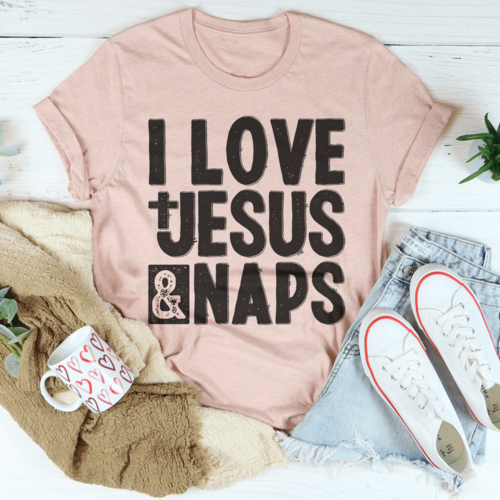 I Love Jesus & Naps Tee