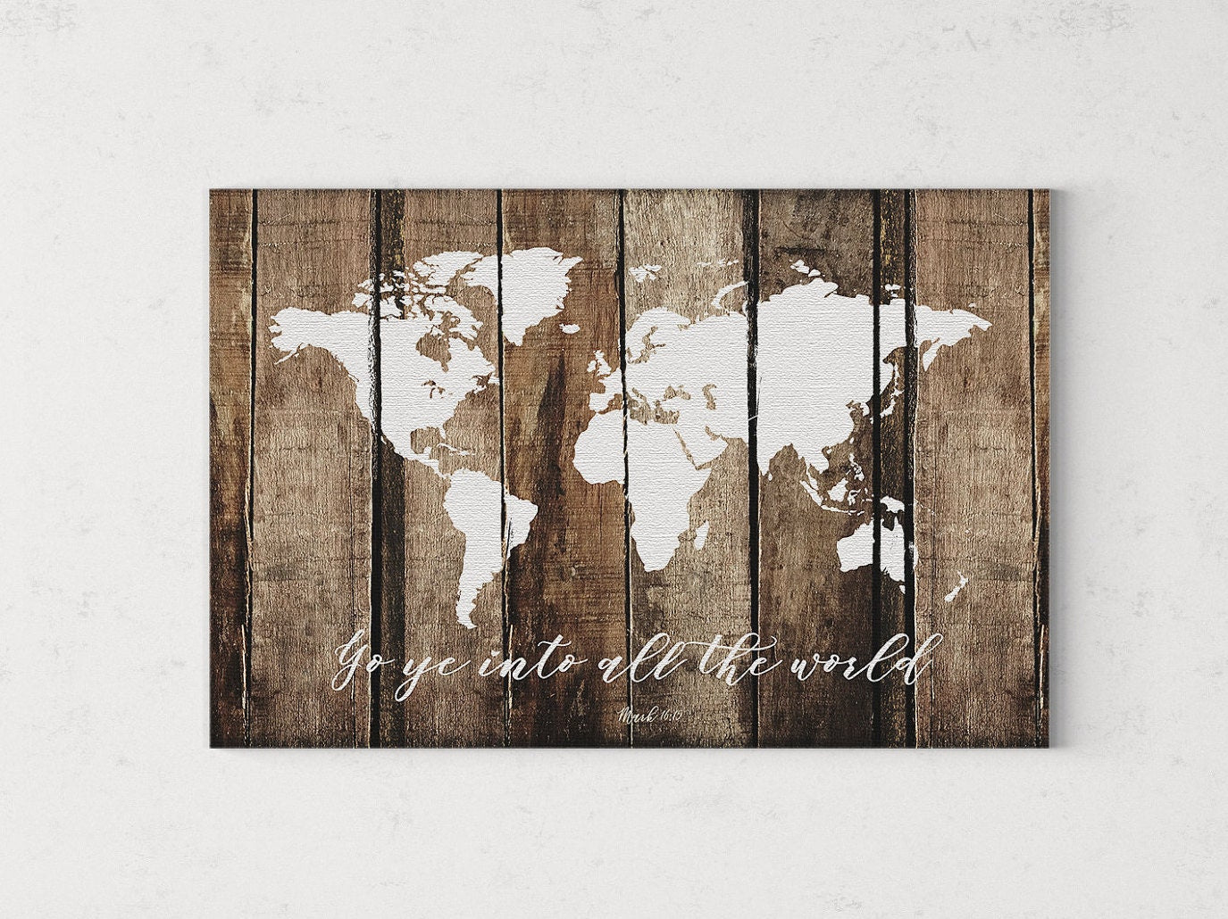 Go Ye Into All The World And Preach The Gospel Faux Rustic Wood Map|