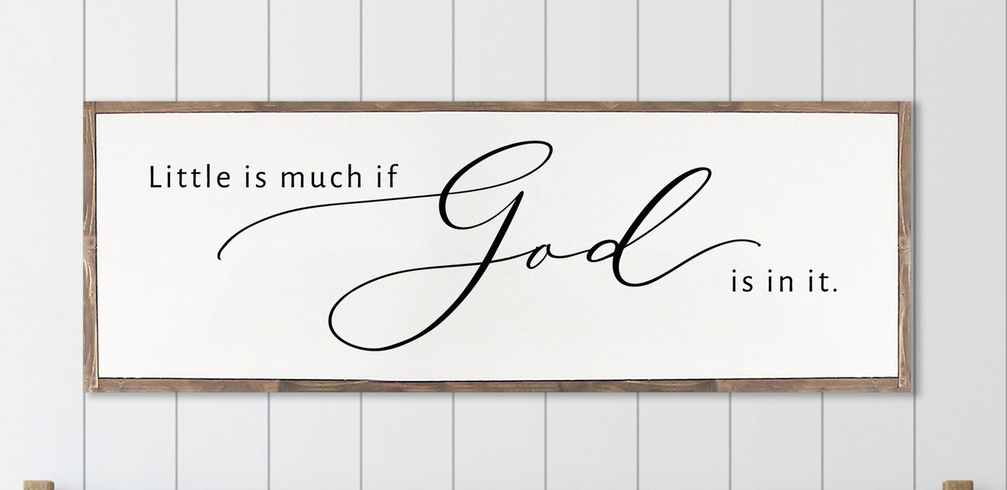 Little Is Much If God is In It | Farmhouse Christian Wall Art