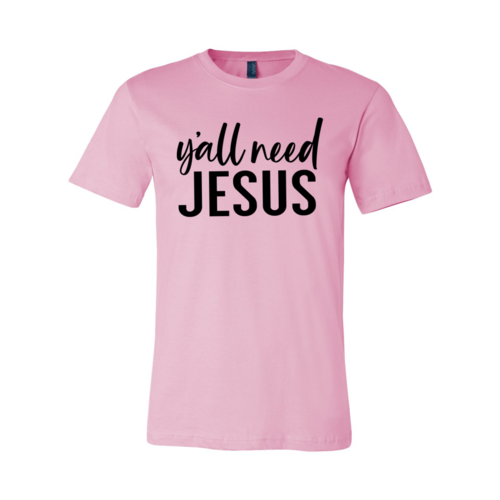 Y'all Need Jesus T-shirt