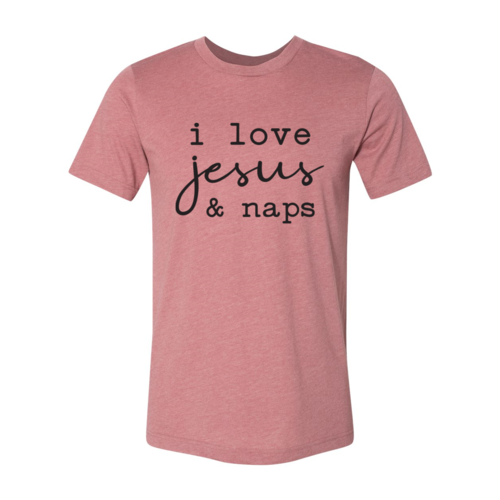 I love Jesus And Naps T-shirt