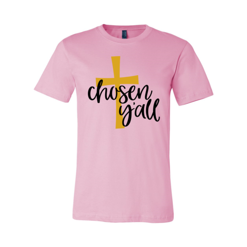 Chosen Y'all T-shirt