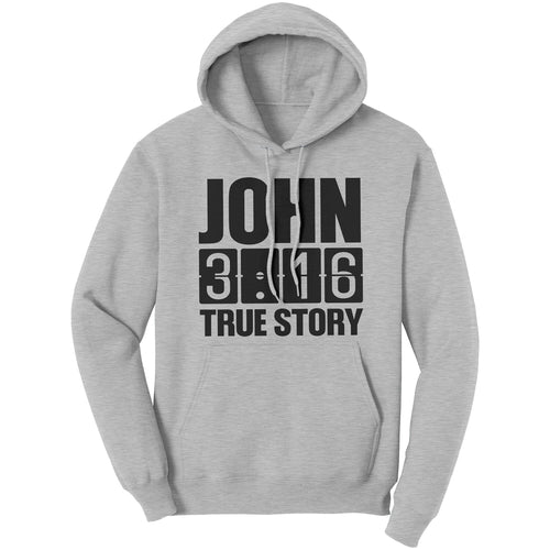 Graphic Hoodie Sweatshirt, John 3:16 True Story Hooded Shirt