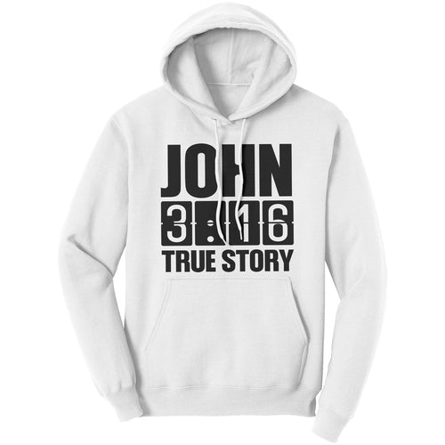 Graphic Hoodie Sweatshirt, John 3:16 True Story Hooded Shirt