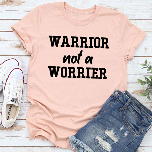 Warrior Not A Worrier T-Shirt